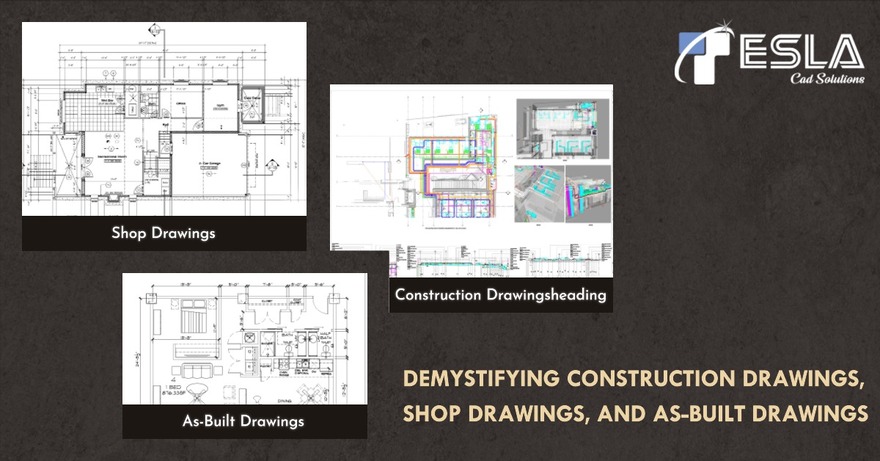 Demystifying Construction Drawings, Shop Drawings, and As-Built Drawings