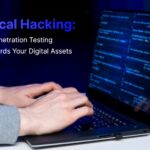 Ethical Hacking - How Penetration Testing Safeguards Your Digital Assets