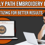 How to Properly Path Embroidery Designs while Digitizing for Better Results