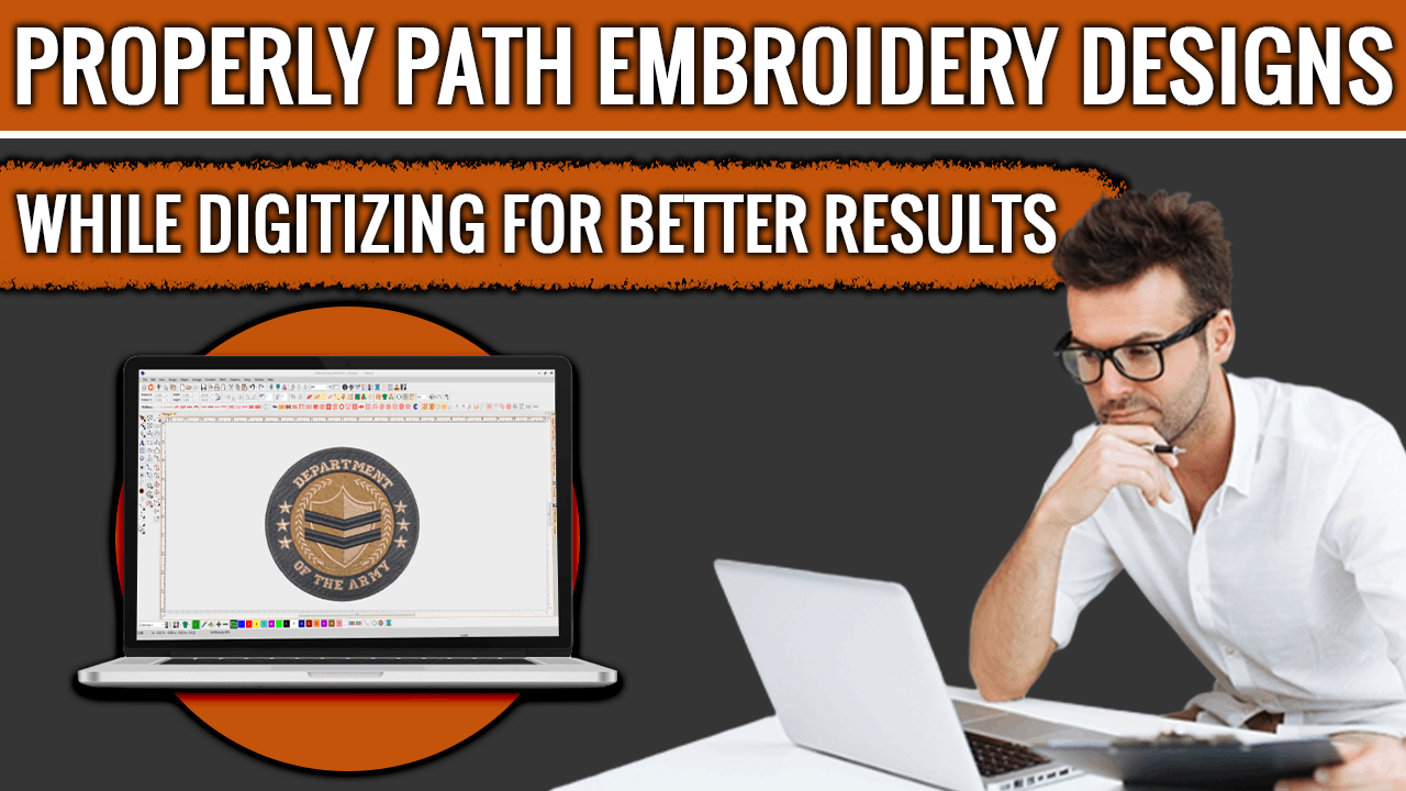 How to Properly Path Embroidery Designs while Digitizing for Better Results