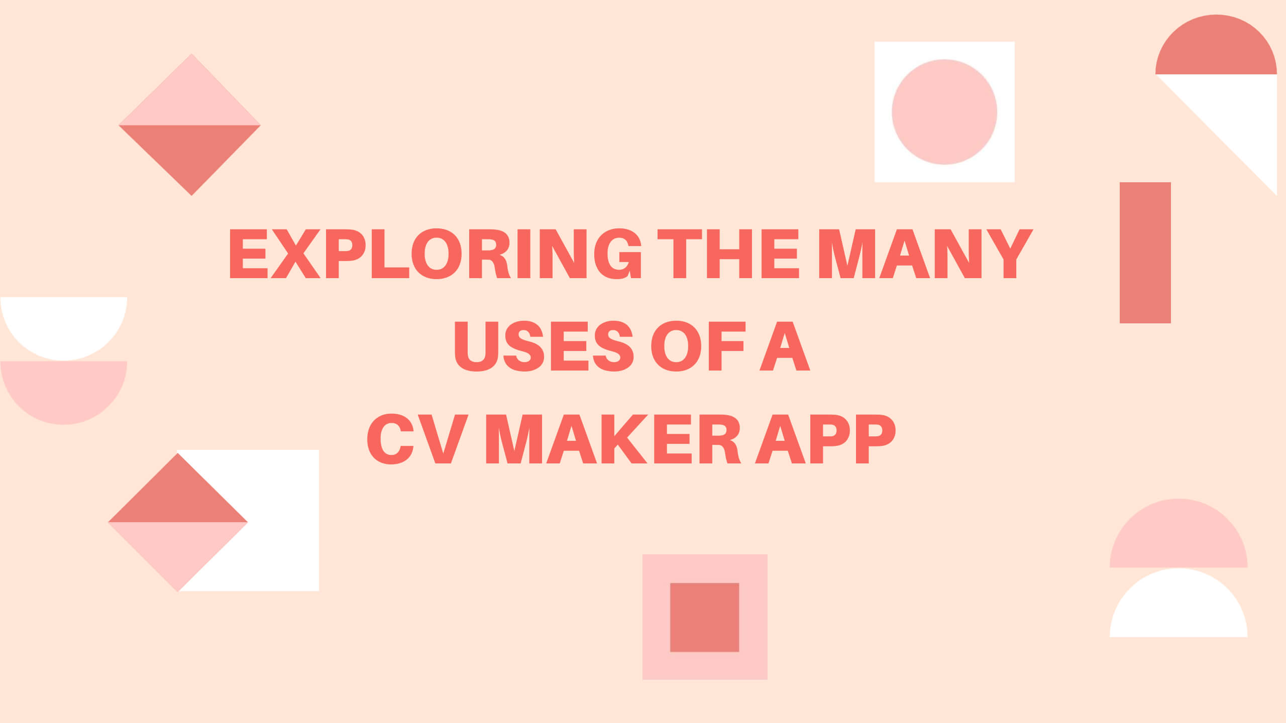 uses of cv maker app