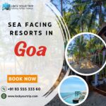 Sea Facing Resorts in goa