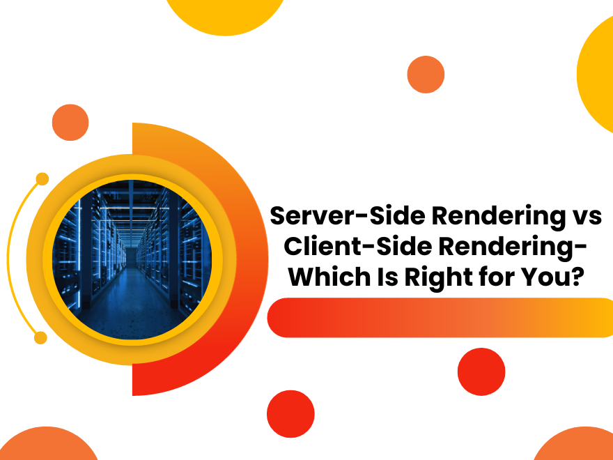 Server Side Rendering vs Client Side Rendering