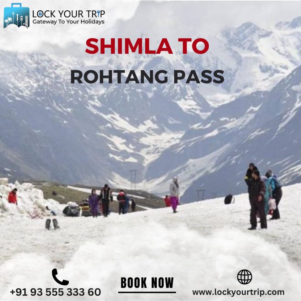 Explore Shimla Rohtang Pass Tour Packages – Natural Beauty