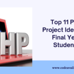 Top 11 PHP Project Ideas for Final Year Students