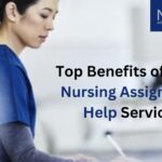 Top Benefits of Using Nursing Assignment Help Services