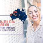 Australian Visa Acquisition with Taylor Hampton: Your Path to Skilled Work