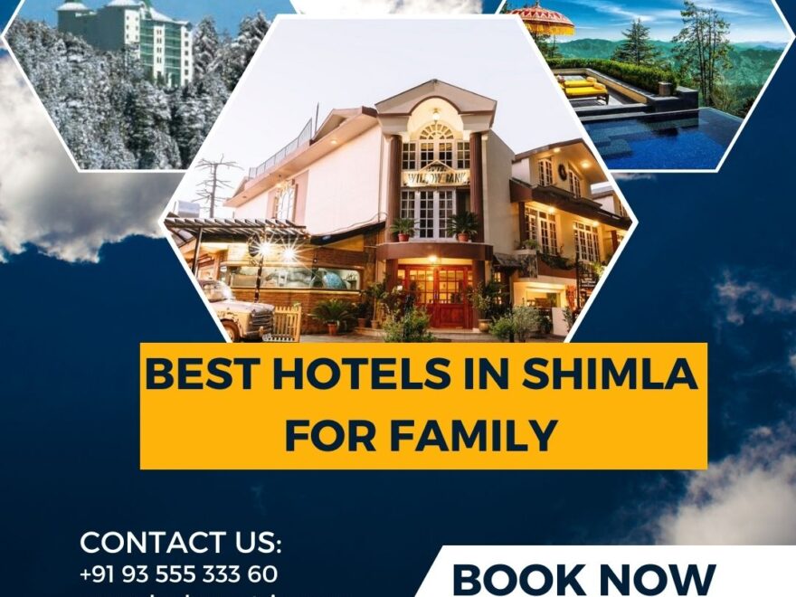 best hotels in shimla for family