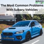 The Most Common Problems With Subaru Vehicles