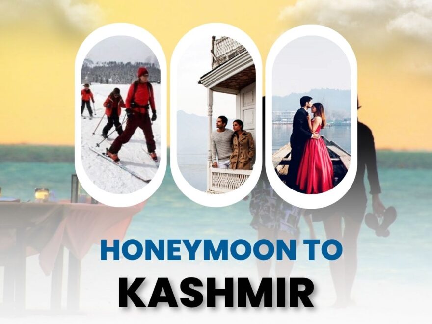 Honeymoon to kashmir