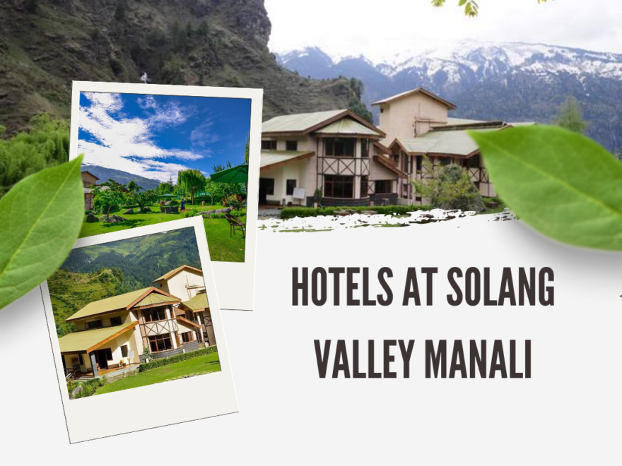 hotels at solang valley manali