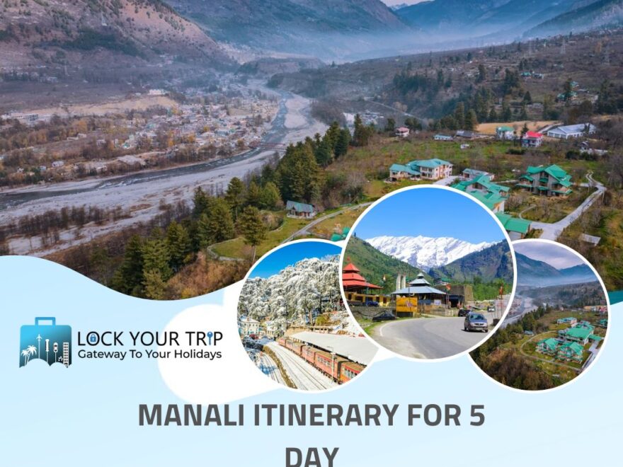 manali itinerary for 5 day