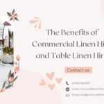 The Benefits of Commercial Linen Hire and Table Linen Hire