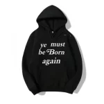 Customer Love Ye Must Be Born Again Hoodie Review