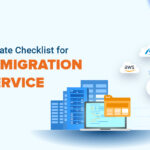 Cloud Migration Service – The Ultimate Checklist