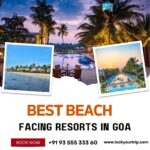 Best Beach Facing Resorts in Goa