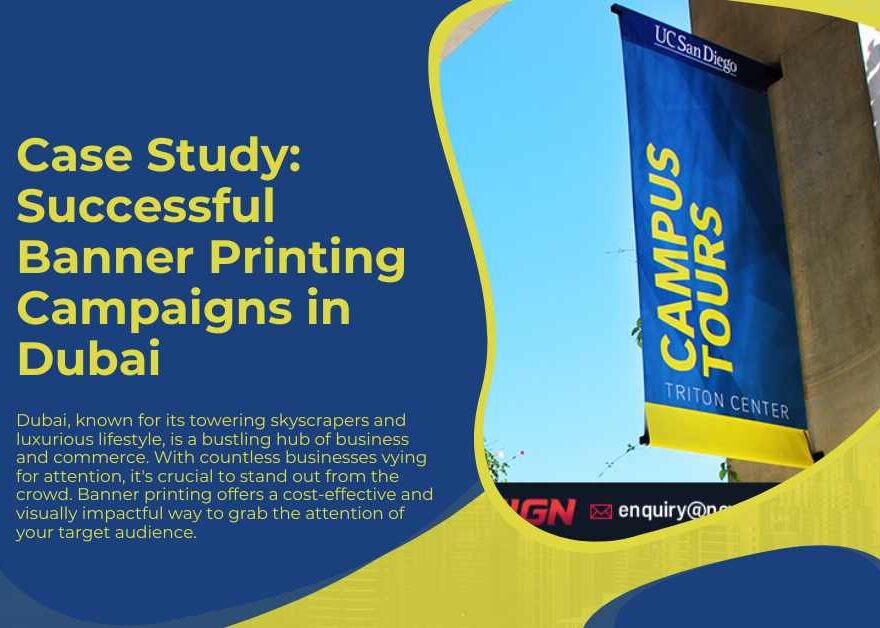 Case Study Successful Banner Printing Campaigns in Dubai