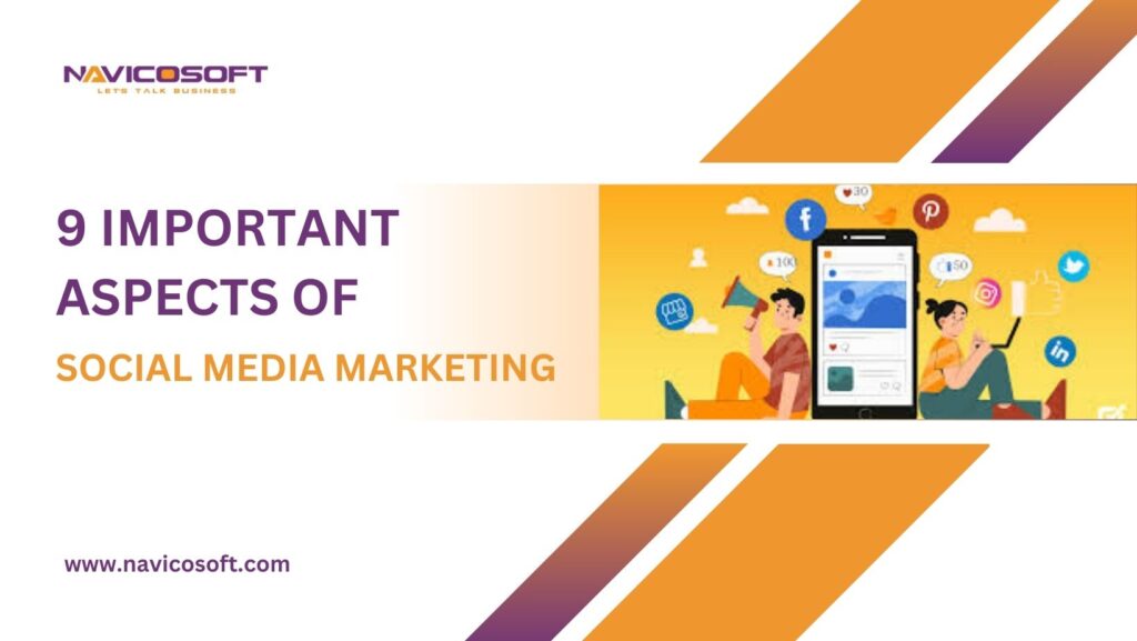 9 important aspects of social media marketing