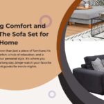 Finding Comfort and Style The Sofa Set for Every Home