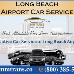 Unveiling the VIP Treatment of Car Service to Long Beach Airport