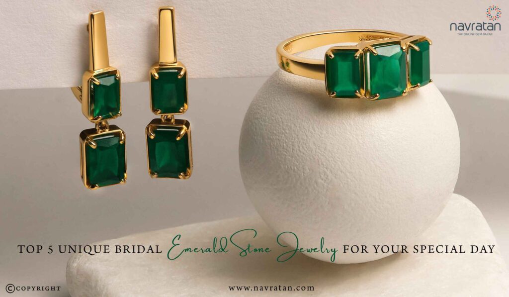 TOP 5 UNIQUE BRIDAL EMERALD STONE JEWELRY