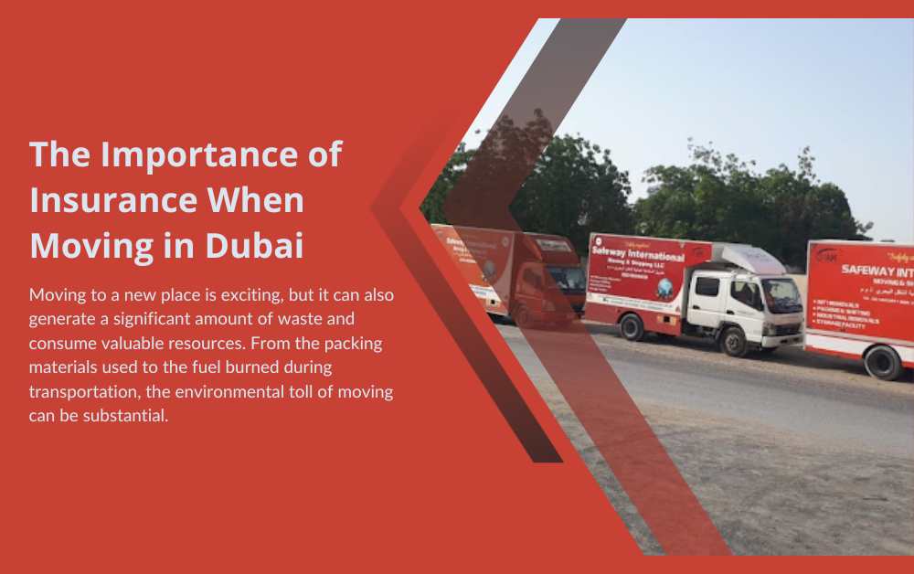 The Importance of Insurance When Moving in Dubai