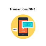 Transactional SMS: A Comprehensive Guide to How It Works