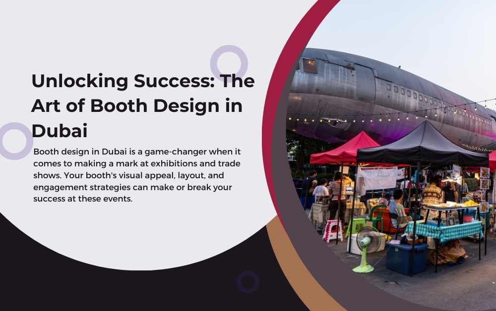 Unlocking Success The Art of Booth Design in Dubai