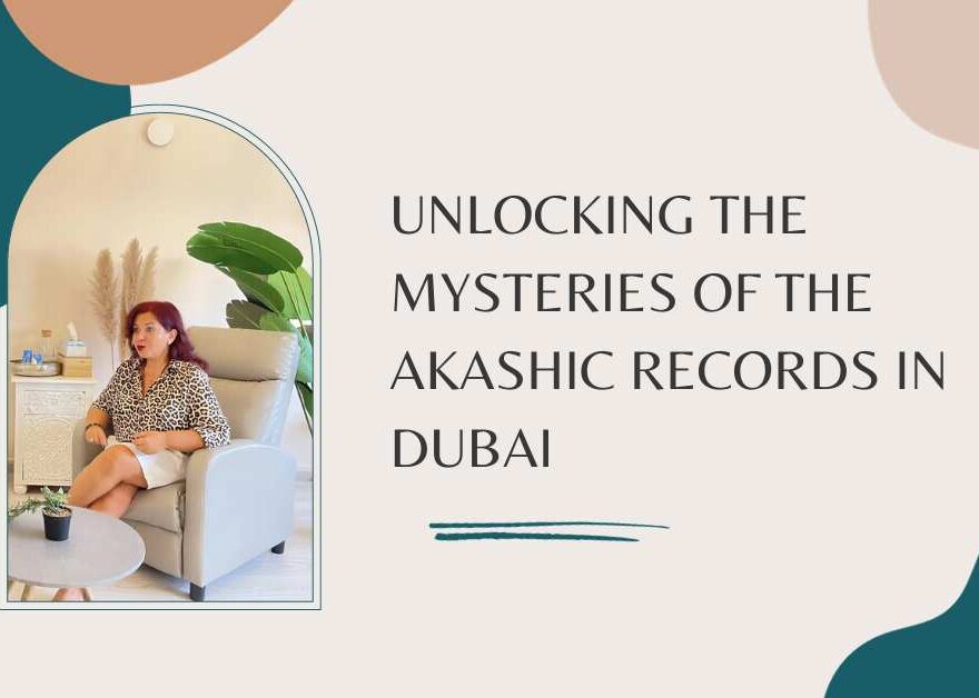 Unlocking the Mysteries of the Akashic Records in Dubai