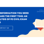 The Information You Need To Pass The First Time: An Analysis Of FE Civil Exam Pass 