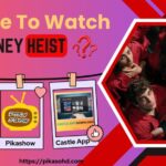 Where To Watch The Money Heist