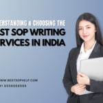 Understanding & Choosing The Best SOP Writing Services in India