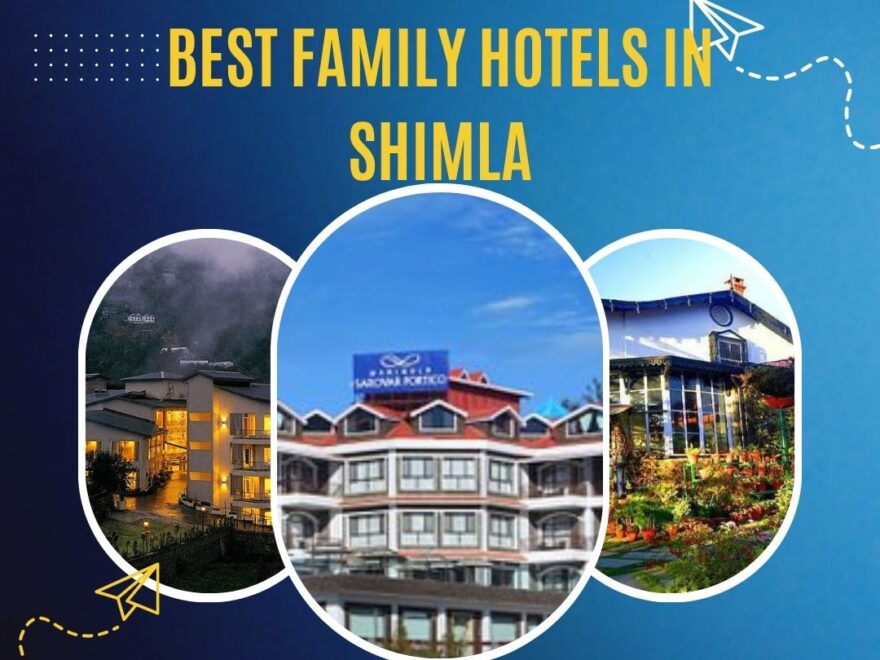 best hotels in shimla for family