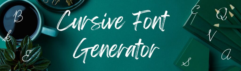 Cursive Font Generator