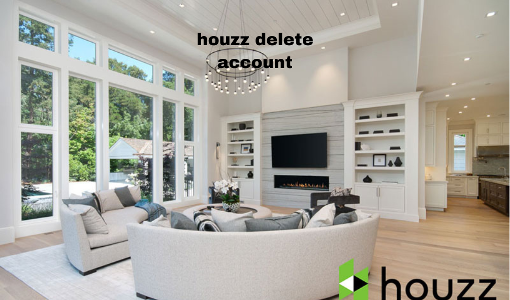 How To Buy A Houzz Delete Account On A Shoestring Budget