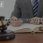 Navigating Qatar’s Legal Arena| Top-Rated Training Courses Unveiled