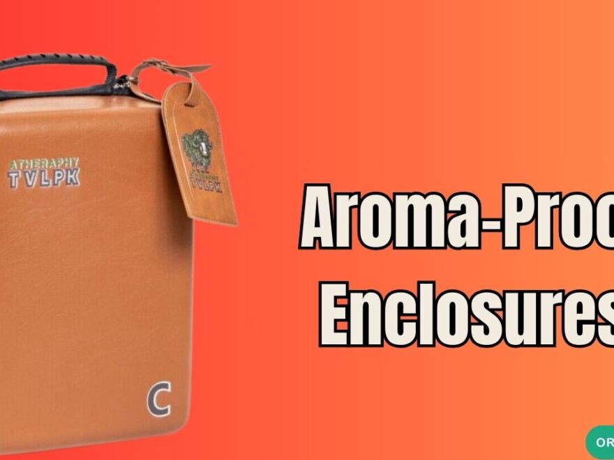 Aroma-Proof Enclosures