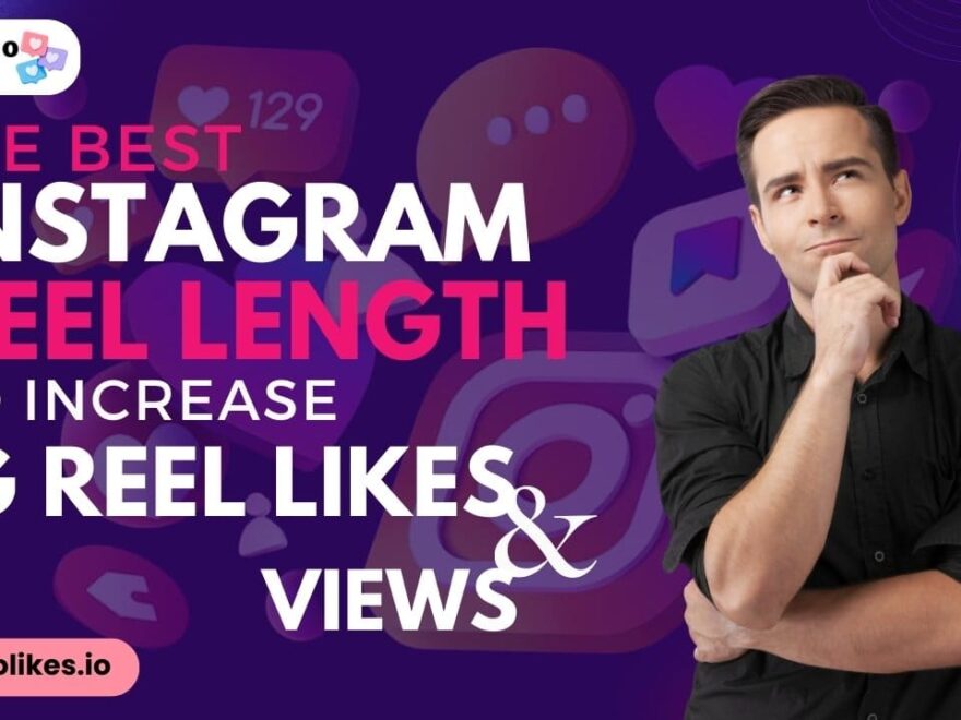 Best Instagram Reel Length