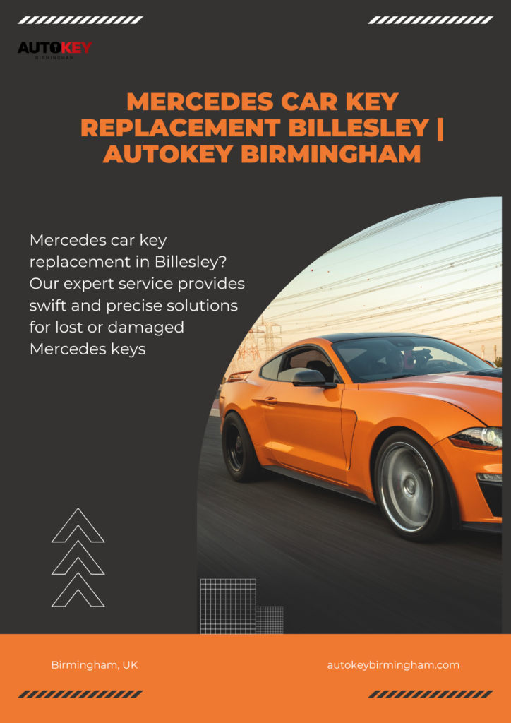 Comprehensive Guide to Mercedes Car Key Replacement in Billesley