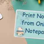 How can I print notes online?