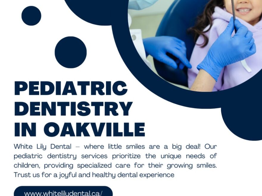 Pediatric Dentistry in oakville