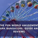 The Fun World Amusement Park Bangalore: Guide And Reviews