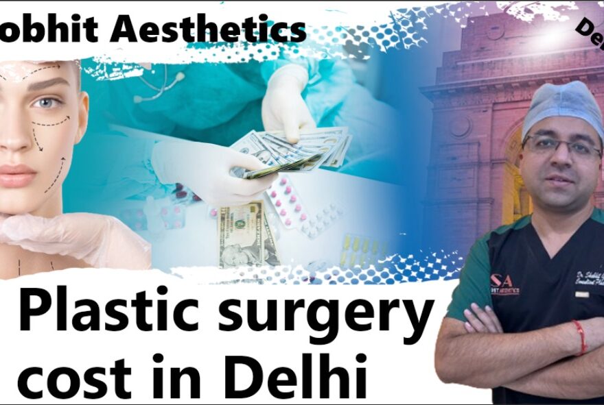 plastic surgery in Delhi