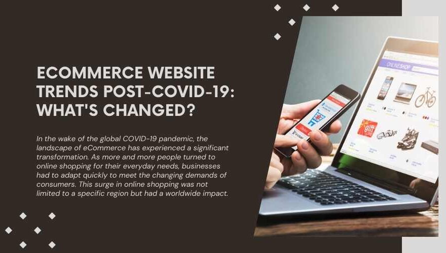 eCommerce Website Trends Post-COVID-19 What's Changed