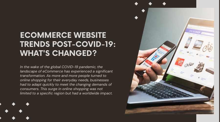 eCommerce Website Trends Post-COVID-19 What's Changed