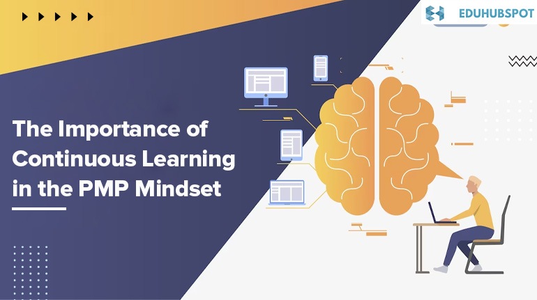 Importance of Continuous Learning in the PMP Mindset