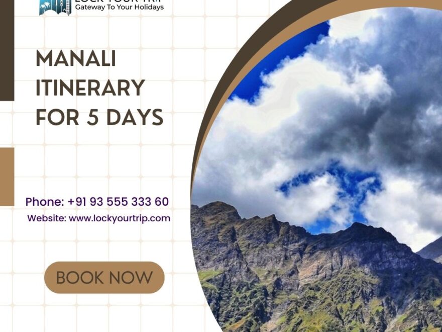 manali itinerary for 5 days