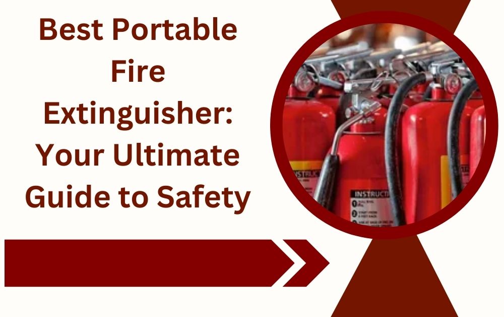 Best Portable Fire Extinguisher