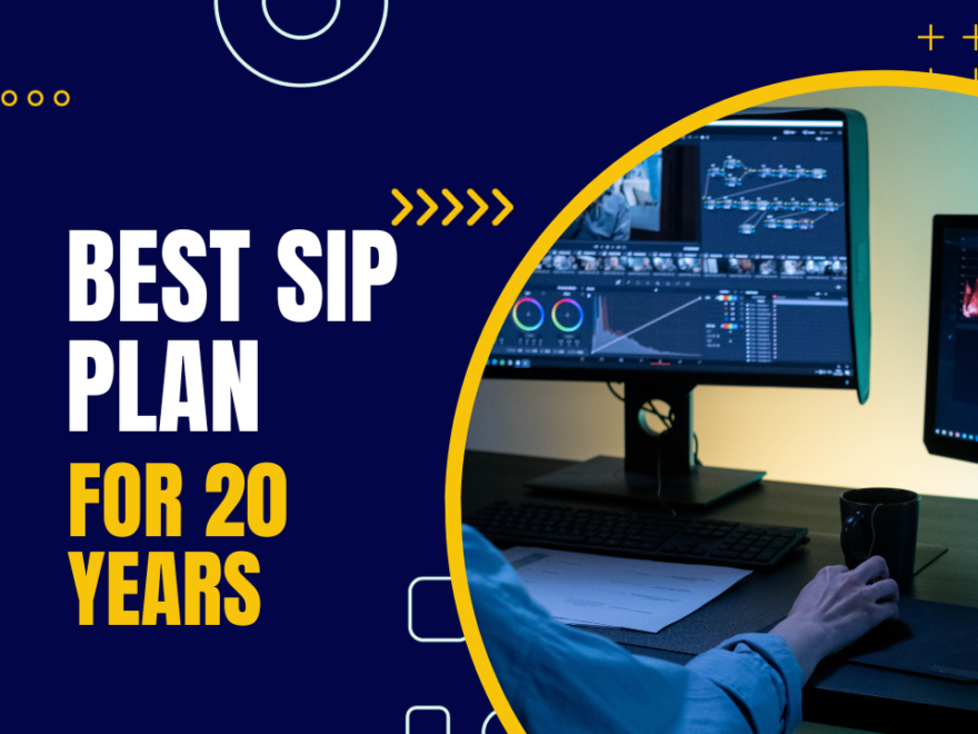 Best SIP Plan for 20 years