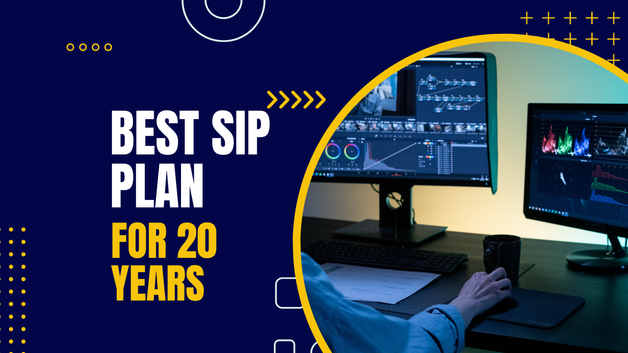 Best SIP Plan for 20 years